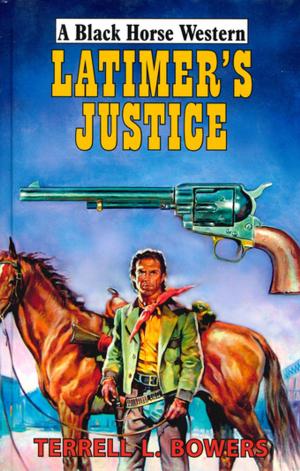 Cover of the book Latimer's Justice by P McCormac