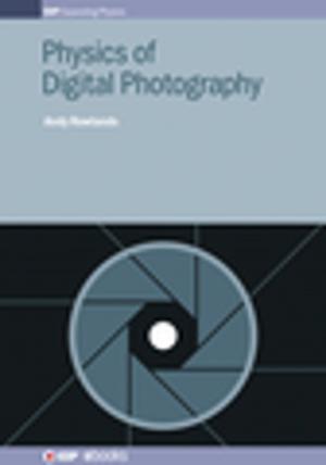 Cover of the book Physics of Digital Photography by Philip G Ratcliffe
