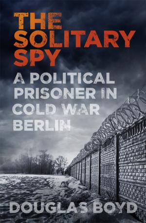 Cover of the book Solitary Spy by Paul Adams, Peter Underwood, Eddie Brazil