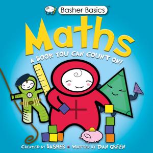 Book cover of Basher Basics: Maths