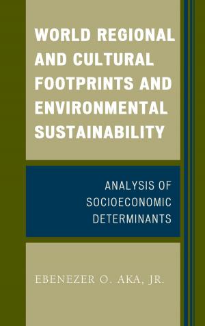 Cover of the book World Regional and Cultural Footprints and Environmental Sustainability by E. Rae Harcum