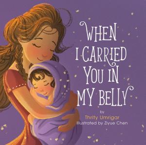 Cover of the book When I Carried You in My Belly by Rudy Rucker