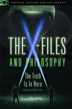 Cover of the book The X-Files and Philosophy by Philosophical Library, Edward Conze, Ananda Kentish Coomaraswamy