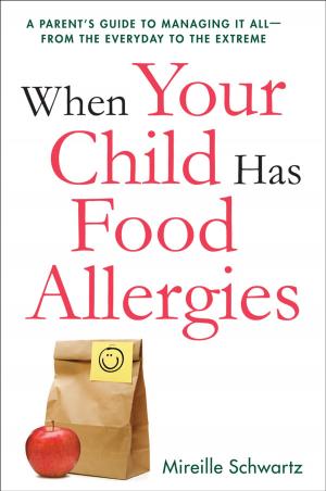 Cover of the book When Your Child Has Food Allergies by Beth Fisher-Yoshida, Ph.D., Kathy D. Geller
