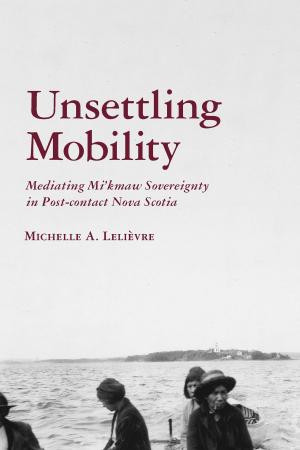 Cover of the book Unsettling Mobility by Jesus J. Lara