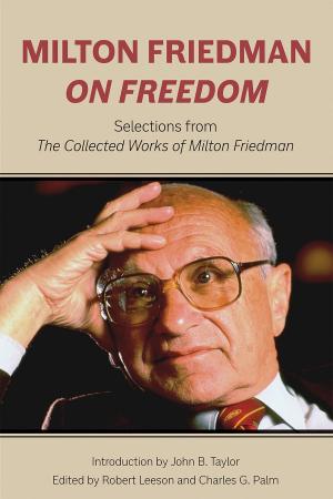 Book cover of Milton Friedman on Freedom