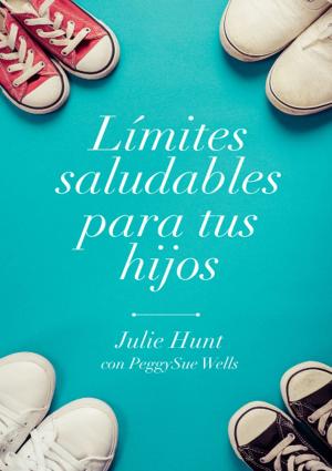Book cover of Límites saludables para tus hijos