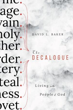 Cover of the book The Decalogue by Mark J. Boda, D. A. Carson