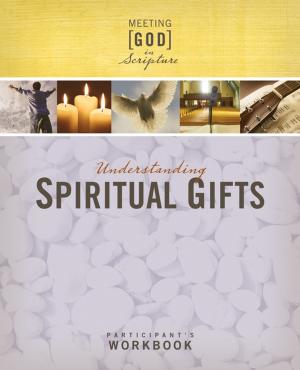 Cover of the book Understanding Spiritual Gifts Participant's Workbook by Kara Lassen Oliver