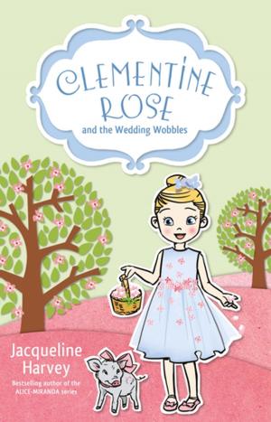 bigCover of the book Clementine Rose and the Wedding Wobbles 13 by 