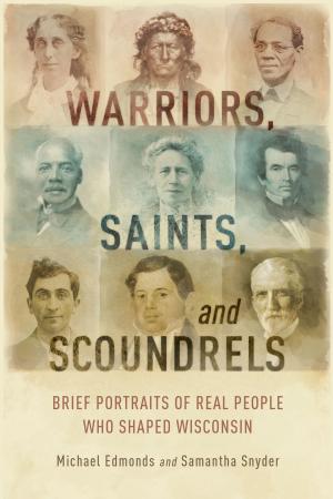 Cover of the book Warriors, Saints, and Scoundrels by Jim Draeger, Mark Speltz