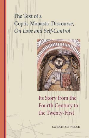 Cover of the book The Text of a Coptic Monastic Discourse On Love and Self-Control by Gerard  J. McGlone SJ, Len Sperry