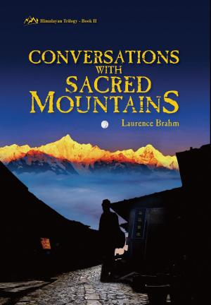 Cover of the book Conversations with Sacred Mountains by Laurence J. Brahm