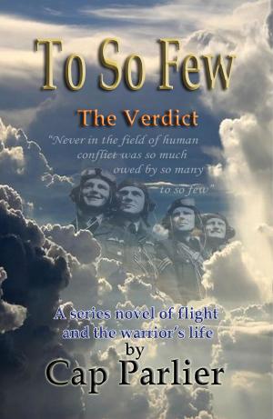 Cover of the book To So Few - The Verdict by Kevin  E Ready