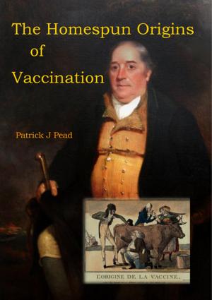 Cover of The Homespun Origins of Vaccination