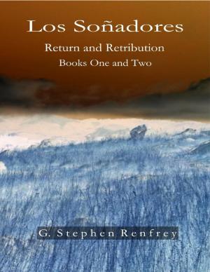 Cover of the book Los Soñadores: Return and Retribution - Books One and Two by Ronald Feldman