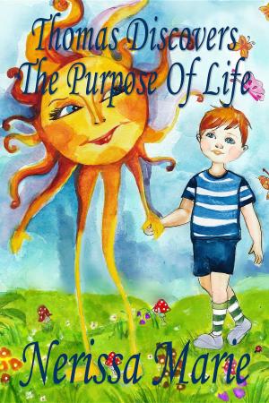 Cover of the book Thomas Discovers The Purpose Of Life (Kids book about Self-Esteem for Kids, Picture Book, Kids Books, Bedtime Stories for Kids, Picture Books, Baby Books, Kids Books, Bedtime Story, Books for Kids) by Robin Turner