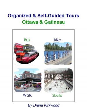 Cover of Organized &amp; Self-Guided Tours Ottawa &amp; Gatineau
