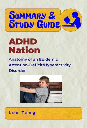 Book cover of Summary & Study Guide - ADHD Nation