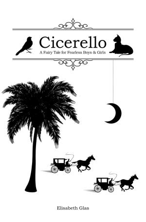 Cover of Cicerello: A Fairy Tale for Fearless Boys and Girls