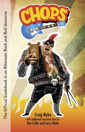 Book cover of CHOPS: The Official Guidebook to an Alternate Rock and Roll Universe