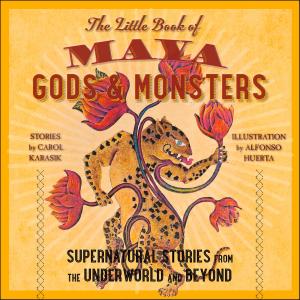 Cover of the book Maya Gods and Monsters by Saadia Faruqi