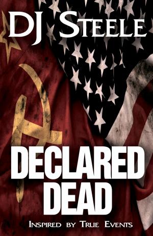 Cover of the book DECLARED DEAD by Gregory C. Phillips