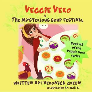 Cover of the book Veggie Vero & The Mysterious Soup Festival by Inge Misschaert, Eclats de lire