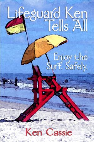 Cover of Lifeguard Ken Tells All