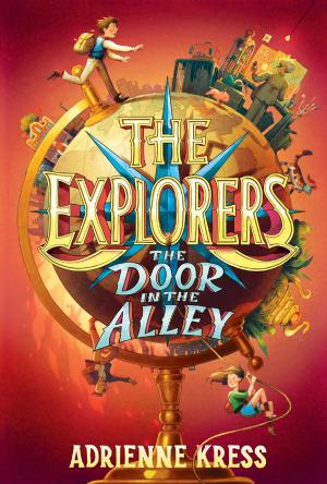Book cover of The Explorers: The Door in the Alley