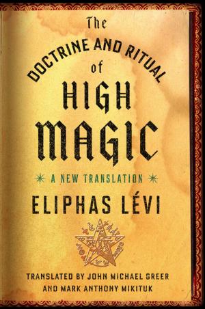 bigCover of the book The Doctrine and Ritual of High Magic by 