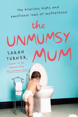 Cover of the book The Unmumsy Mum by W.E.B. Griffin