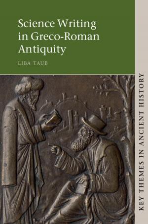 Cover of the book Science Writing in Greco-Roman Antiquity by Antonia Ruppel