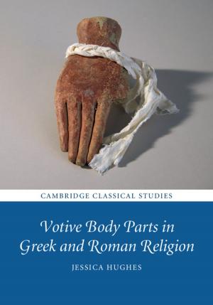 Cover of the book Votive Body Parts in Greek and Roman Religion by Danko Šipka