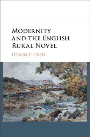 Cover of the book Modernity and the English Rural Novel by Marcelo G. Kohen, Patrick Dumberry