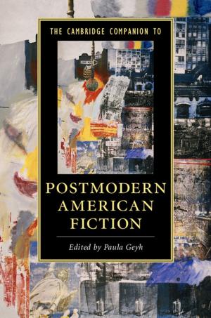 Cover of the book The Cambridge Companion to Postmodern American Fiction by Patrick Gagliardini, Christian Gouriéroux