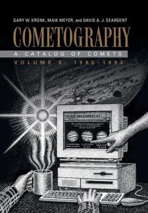 Book cover of Cometography: Volume 6, 1983–1993
