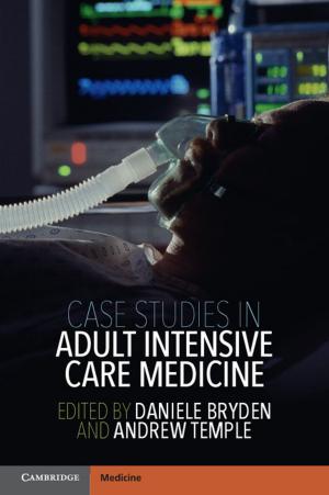Cover of the book Case Studies in Adult Intensive Care Medicine by Todd A. Eisenstadt