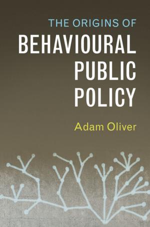 Cover of the book The Origins of Behavioural Public Policy by Brian Jeffrey Maxson