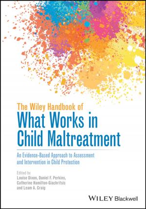 bigCover of the book The Wiley Handbook of What Works in Child Maltreatment by 