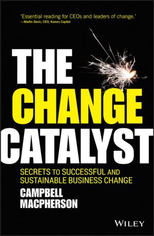 Cover of the book The Change Catalyst by David E. Dietrich, Malcolm J. Bowman, Konstantin A. Korotenko, M. Hamish E. Bowman