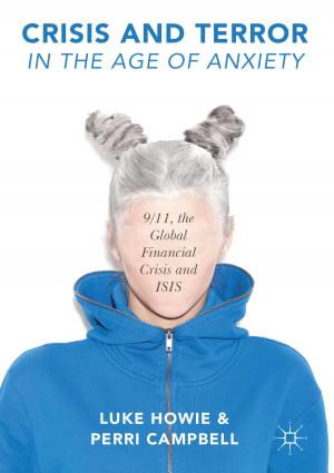 Cover of the book Crisis and Terror in the Age of Anxiety by Luca Cacciolatti, Soo Hee Lee