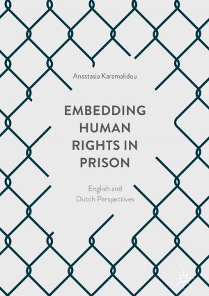 Cover of the book Embedding Human Rights in Prison by John Kirk, Sylvie Contrepois, Steve Jefferys
