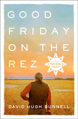 Cover of the book Good Friday on the Rez by Charles Knief