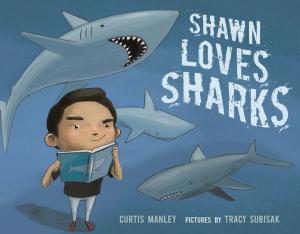 Cover of the book Shawn Loves Sharks by Liz Rosenberg