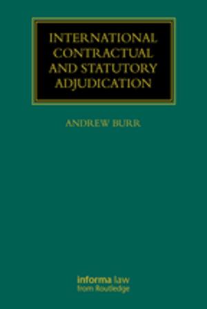 Cover of the book International Contractual and Statutory Adjudication by Yufeng Jin, Zhiping Wang, Jing Chen