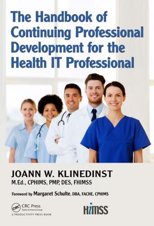 Cover of The Handbook of Continuing Professional Development for the Health IT Professional