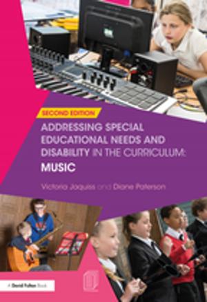 Cover of the book Addressing Special Educational Needs and Disability in the Curriculum: Music by 