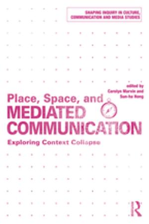 Cover of the book Place, Space, and Mediated Communication by Institute of Leadership & Management
