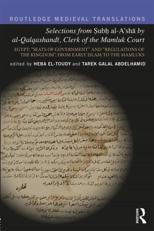 Cover of the book Selections from Subh al-A'shā by al-Qalqashandi, Clerk of the Mamluk Court by Amy Benjamin, John T. Crow
